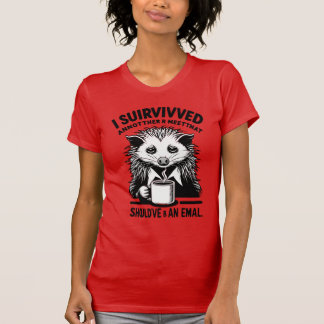Camiseta Workplace Humor Tee - Corporate Possum - Funny Off