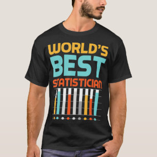 Camiseta World Best Statistician Statistics Matth