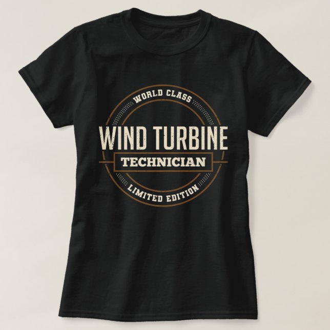 Camiseta World Class Wind Turbine Technician Tech Funny Gif (Frente do Design)
