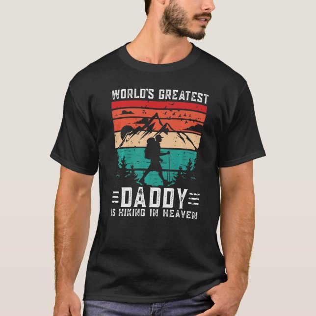 Camiseta World Greatest Daddy Hiking in Heaven Family Memor (Frente)