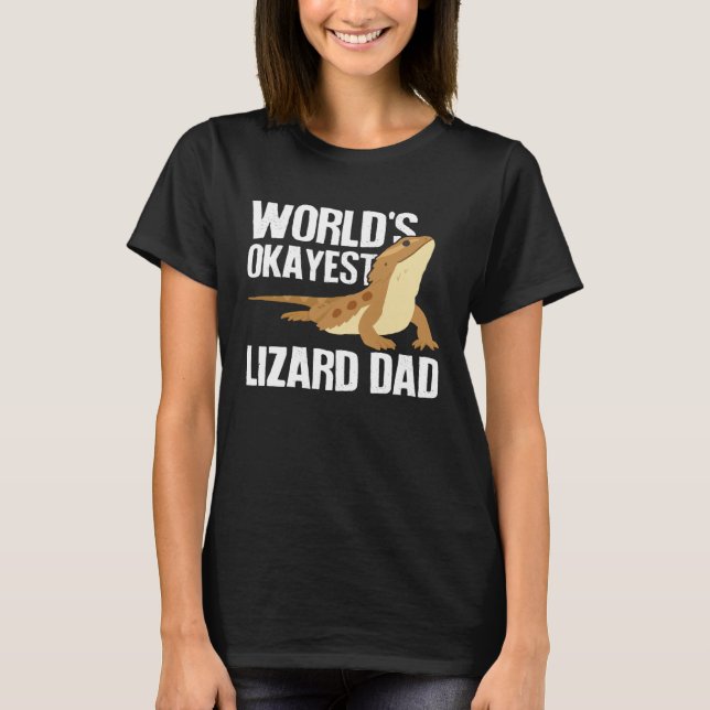 Camiseta World s Okayest Lizard Dad  Pet Bearded Dragon Rep (Frente)