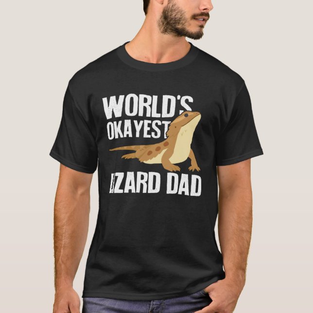 Camiseta World s Okayest Lizard Dad  Pet Bearded Dragon Rep (Frente)