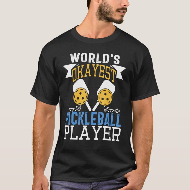 Camiseta World`s okayest Pickleball Player (Frente)