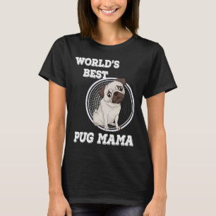 Camiseta World&x27;s Best Pug Mama Fited Scoop T-Shirt 593