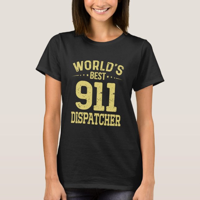 Camiseta World's Best 911 Dispatcher Job Title 911 Dispatch (Frente)