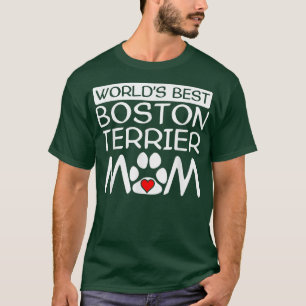 Camiseta World's Best Boston Terrier Mom Dog Owner Paw Prin