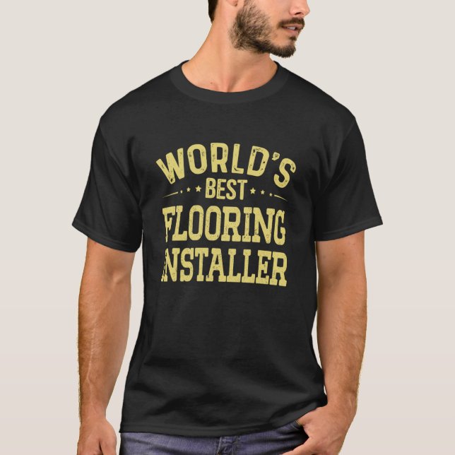 Camiseta World's Best Flooring Installer Job Title Flooring (Frente)