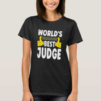 Camiseta World's Best Judge Job Title Profession Judge