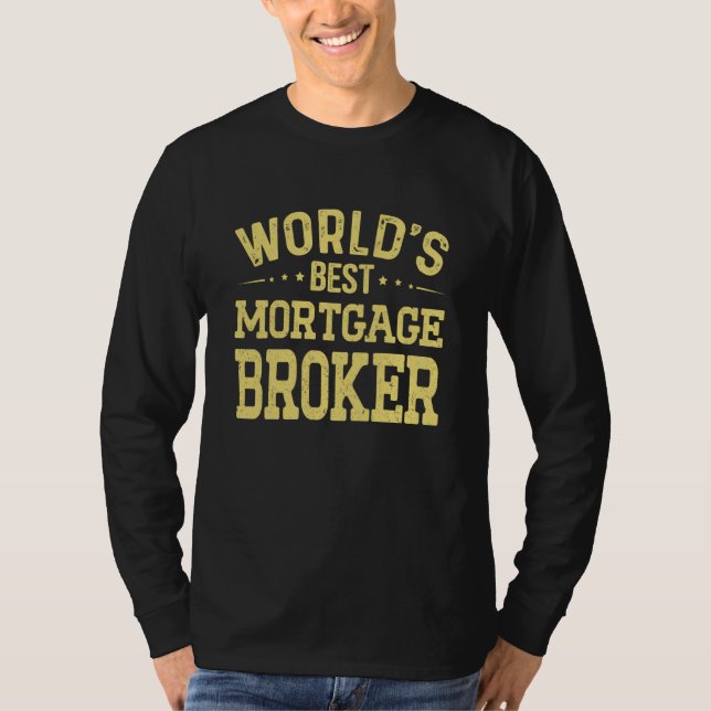 Camiseta World's Best Mortgage Broker Job Title Mortgage Br (Frente)