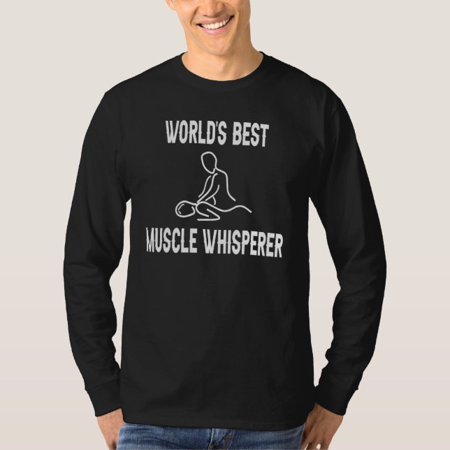 Camiseta World's Best Muscle Whisperer Massage Therapist Th (Frente)