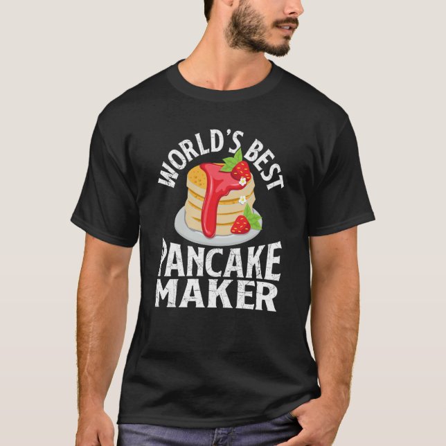 Camiseta World's Best Pancake Maker  Pancake Maker (Frente)