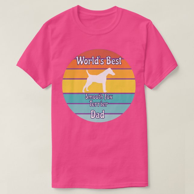 Camiseta Worlds Best Smooth Fo Terrier Dad (Frente do Design)