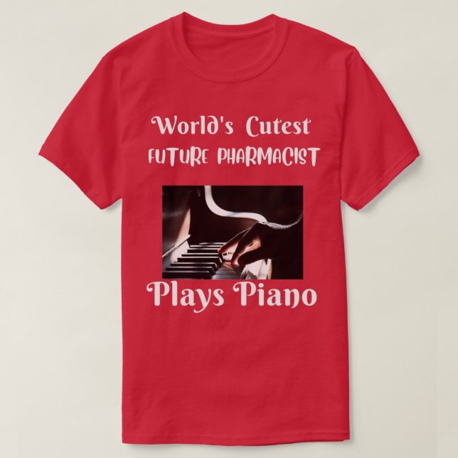 CAMISETA WORLDS CUTEST FUTURE PHARMACIST PLAYS PIANO 1 (Frente do Design)