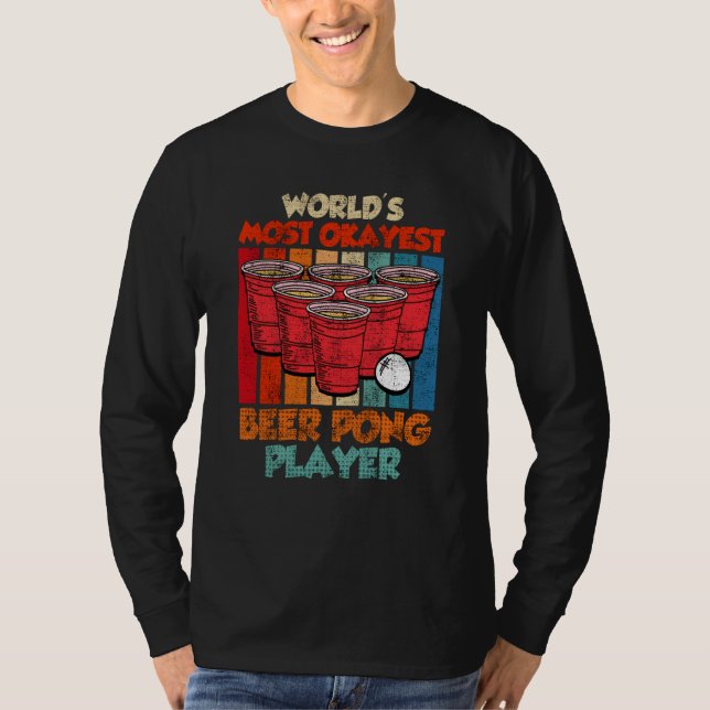 Camiseta Worlds most ok Beer Pong Player Game Beer Pong  1 (Frente)