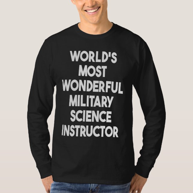 Camiseta World's Most Wonderful Military Science Instructor (Frente)