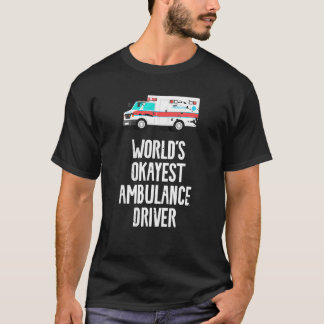 Camiseta Worlds Okayest Ambulance Driver Retro Emt