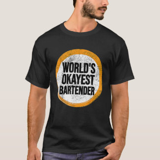 Camiseta Worlds Okayest BARTENDER