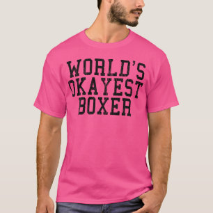 Camiseta Worlds Okayest Boxer