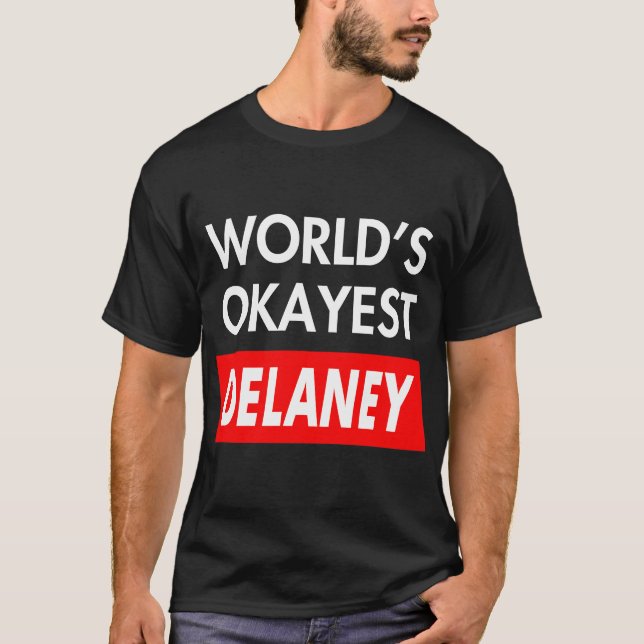 Camiseta Worlds okayest Delaney (Frente)