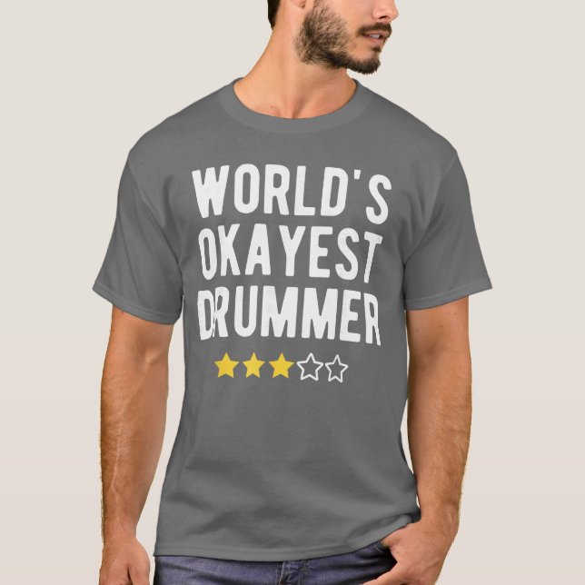 Camiseta Worlds Okayest Drummer Funny Musician Band Player  (Frente)
