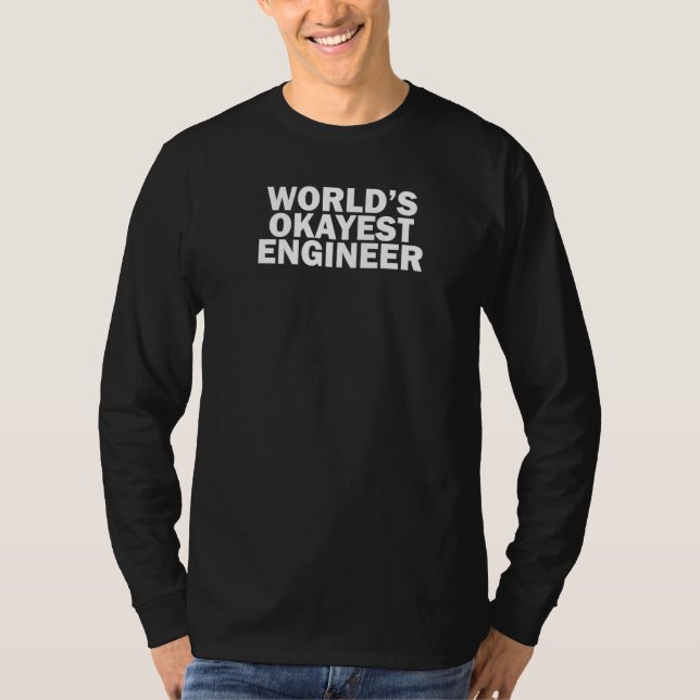 Camiseta Worlds Okayest Engineer  Engineering (Frente)
