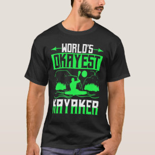 Camiseta Worlds Okayest Kayaker