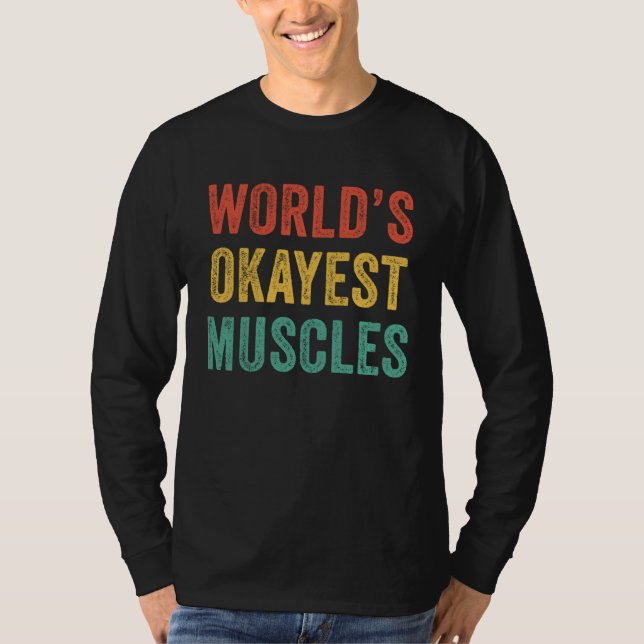 Camiseta World's Okayest Muscles Gym Father's Day Dad Vinta (Frente)