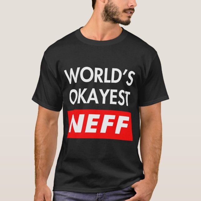 Camiseta Worlds okayest Neff (Frente)