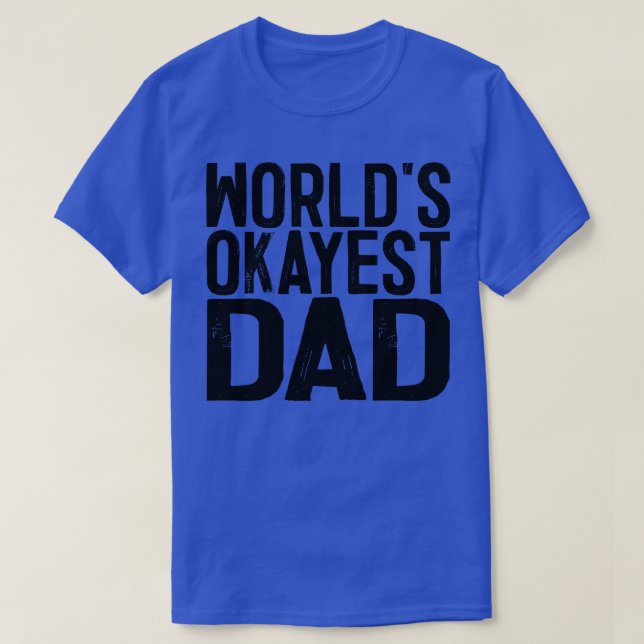 Camiseta Worlds Okayest Pai 1 (Frente do Design)