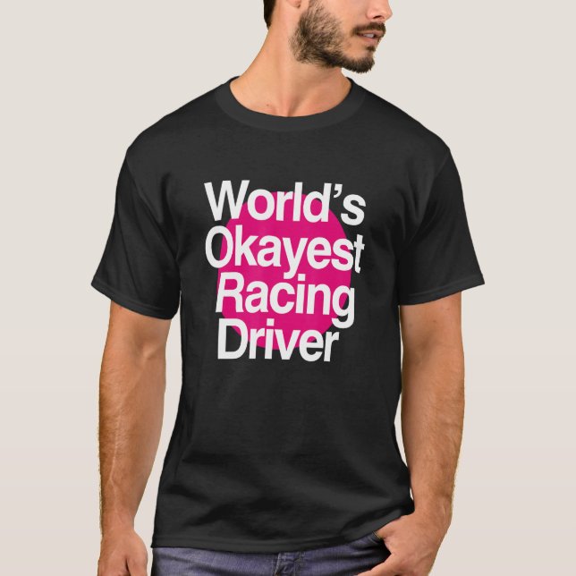 Camiseta World's Okayest Racing Driver (Frente)
