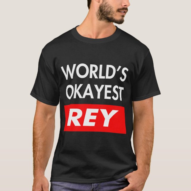 Camiseta Worlds okayest Rey (Frente)