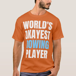 Camiseta Worlds okayest rowing funny rowing lover rowing pl