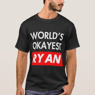 Camiseta Worlds okayest Ryan