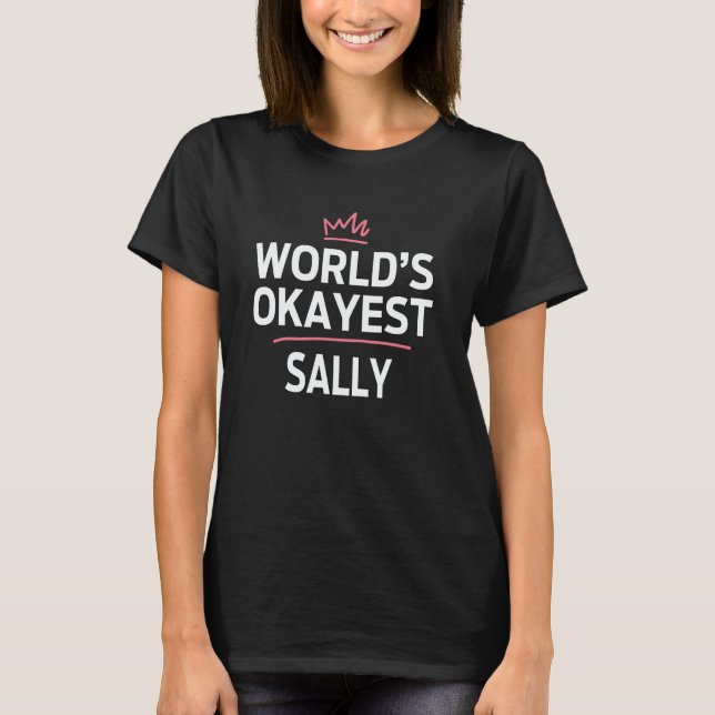 Camiseta World's Okayest SALLY Funny Personalized Custom SA (Frente)