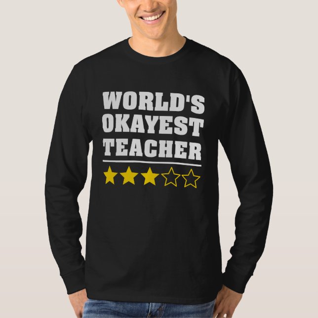 Camiseta World's Okayest Teacher  Manager Boss Appreciation (Frente)