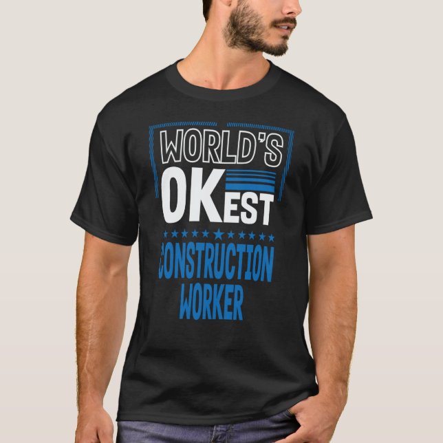 Camiseta Worlds OKest Construction Worker Foreman Humor Mas (Frente)
