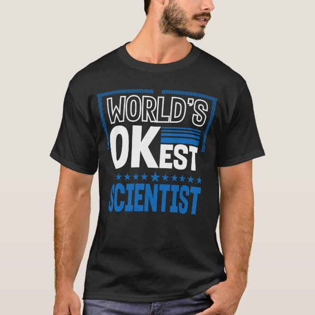 Camiseta Worlds OKest Scientist Science Humor Data Scienti (Frente)