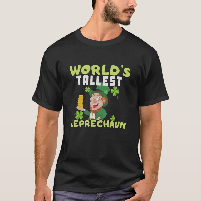 Camiseta Worlds Tallest Leprechaun St Patricks Day (Frente)