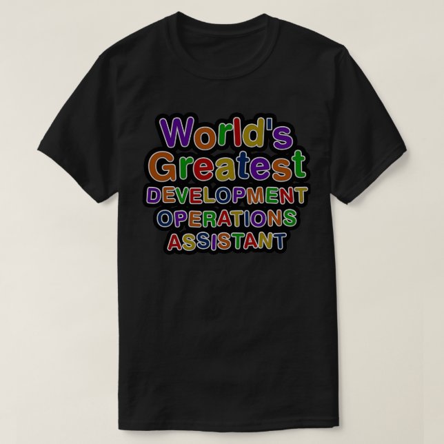 Camiseta Worldx27s Greatest DEVELOPMENT OPERATIONS ASSISTAN (Frente do Design)