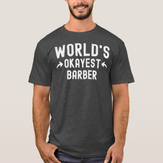 Camiseta Worldx27s Okayest Barber 3