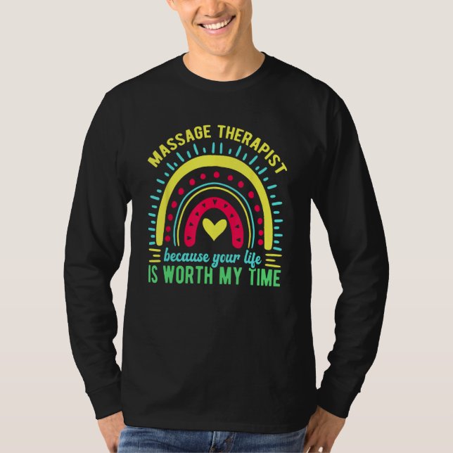 Camiseta Worth My Time Massage Therapist Massage Therapy (Frente)