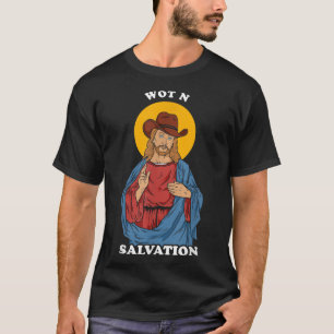 Camiseta Wot N    SalvationJesus O Que Em Tarnação Meme 