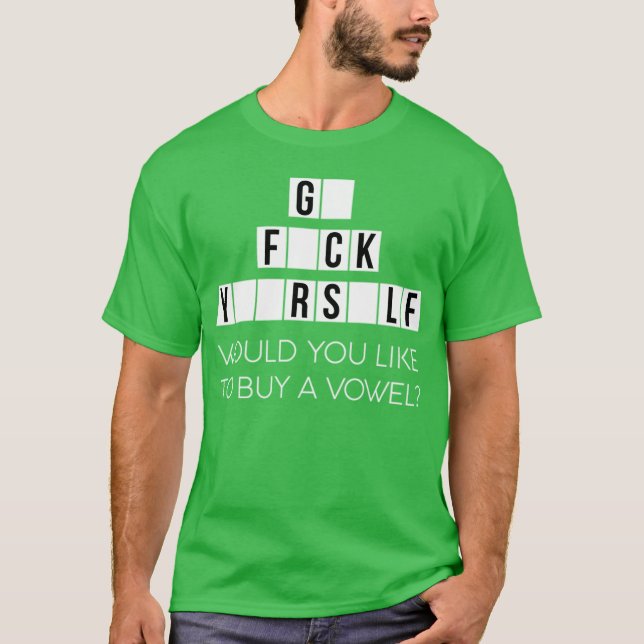 Camiseta Would You Like To Buy A Vowel Go Rself Cussing (Frente)
