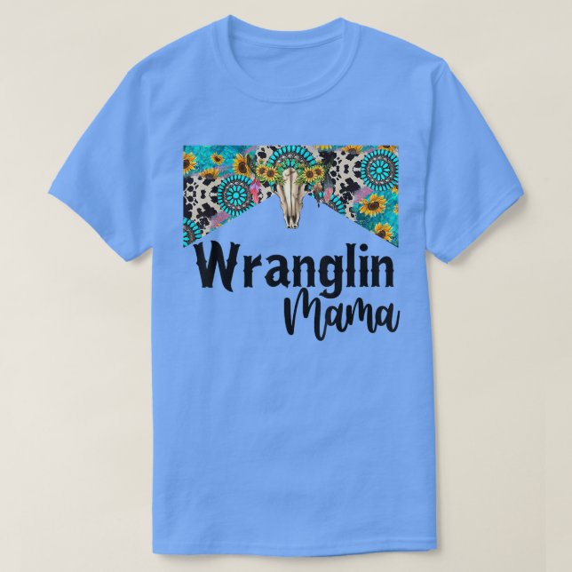 Camiseta Wranglin Mama Boho Sunflower Turquoise Bull Caveir (Frente do Design)