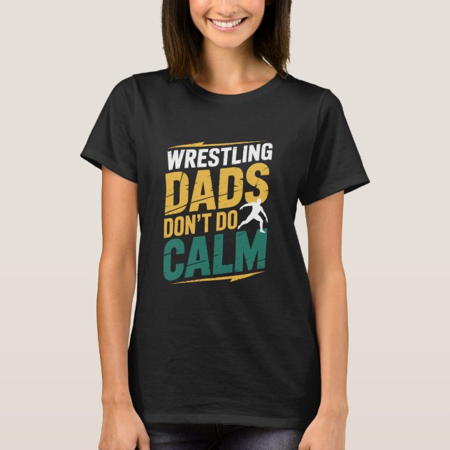 Camiseta Wrestler Fighter Wrestle Lover, Wrestling Dads Don (Frente)