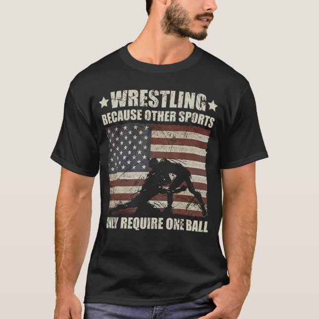 Camiseta Wrestling Because Other Sports Require One Ball Wr (Frente)