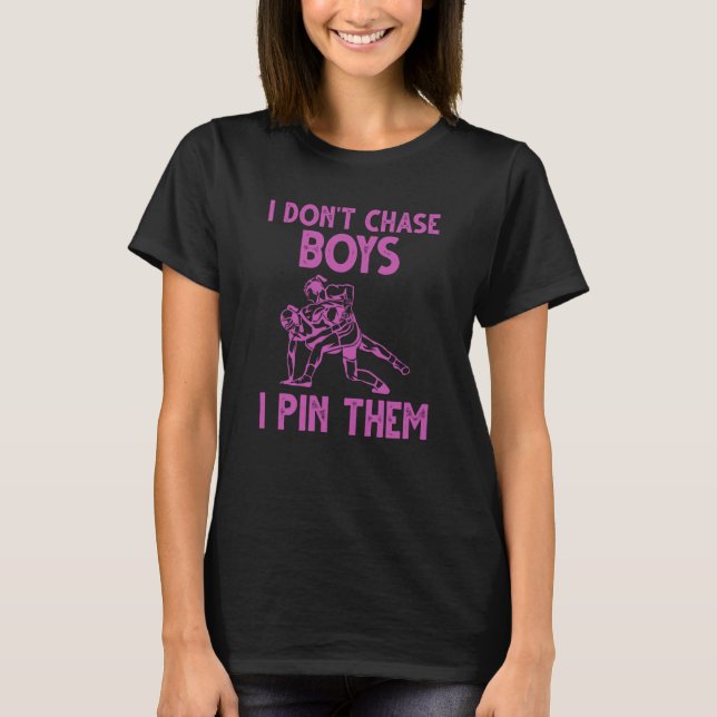 Camiseta Wrestling Wrestler I Don't Chase Boys Wrestle (Frente)