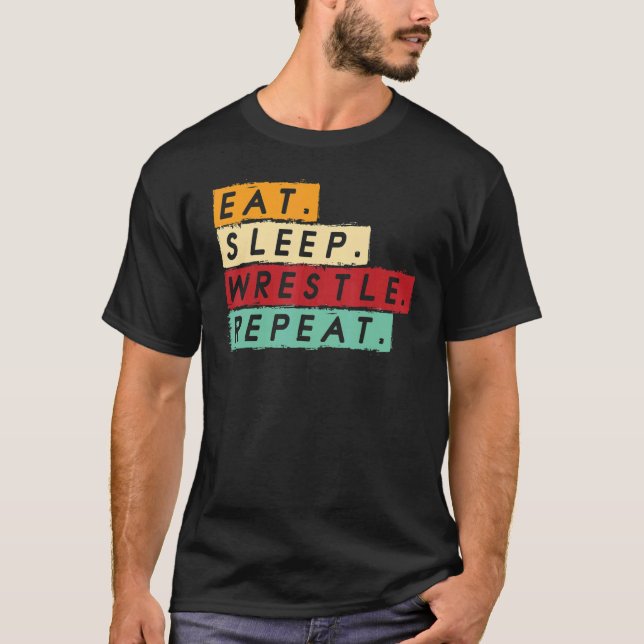 Camiseta Wrestling Wrestlers Eat Sleep Wrestle Repeat (Frente)