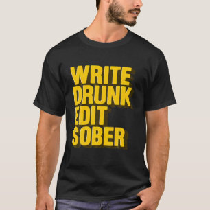 Camiseta Write Bebado Edit Sober - Autor do Bookworm