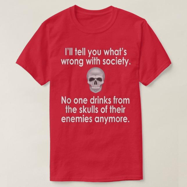 Camiseta Wrong Society  Drink From The Skull Of Your Enemie (Frente do Design)